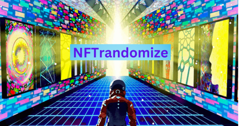 NFTRandomize: Revolutionizing NFT Ownership and Trading