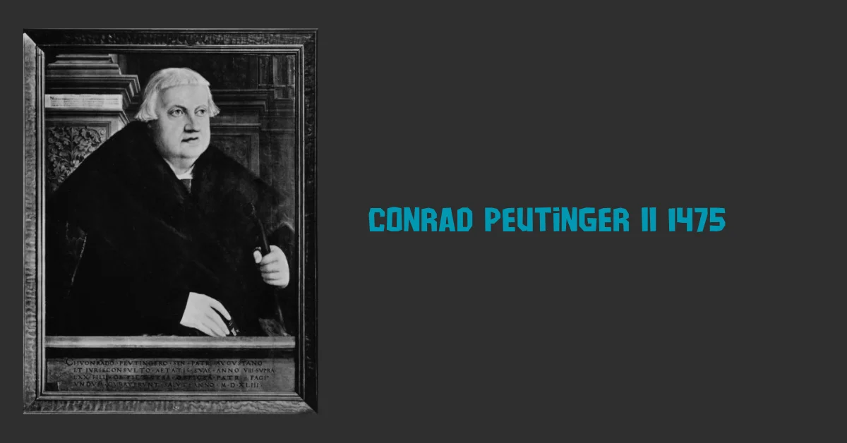 Conrad Peutinger II 1475: Navigating Politics and Scholarship in the Renaissance