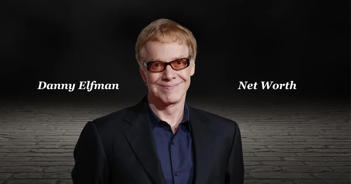 Danny Elfman Net Worth: A Legacy in Film Music and Beyond