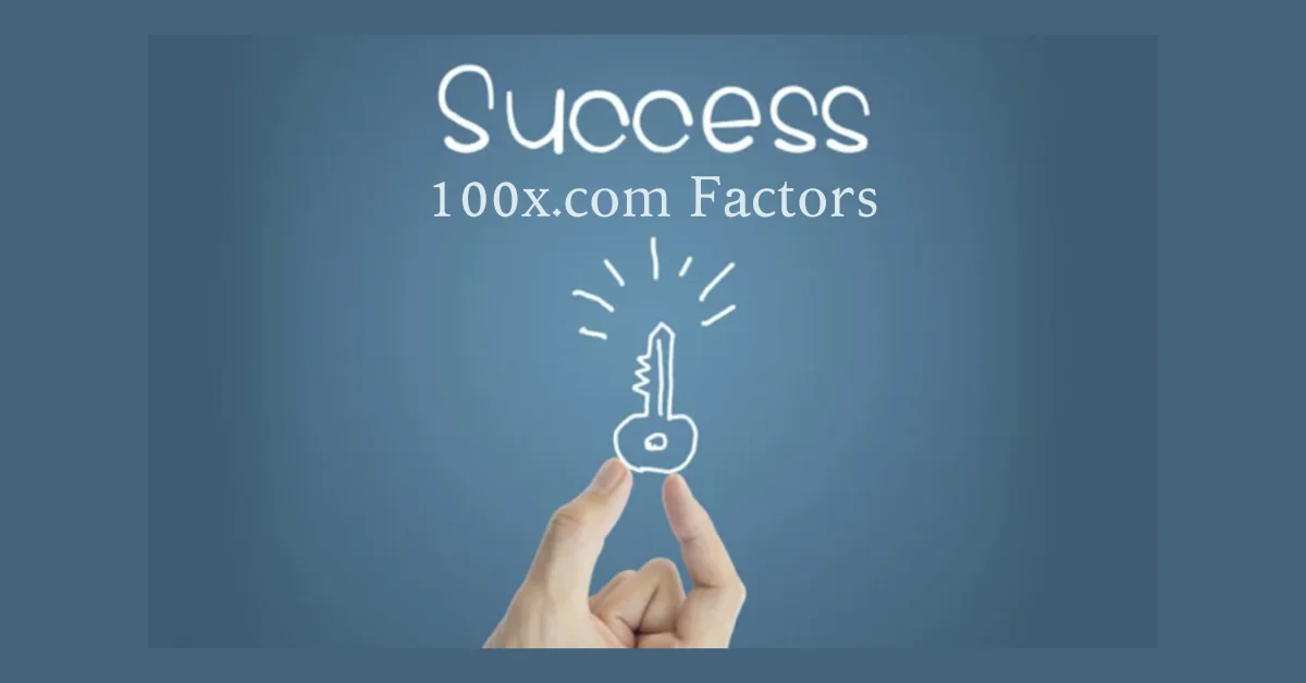 Success100x.com Factors: Unlocking Your Path to Success