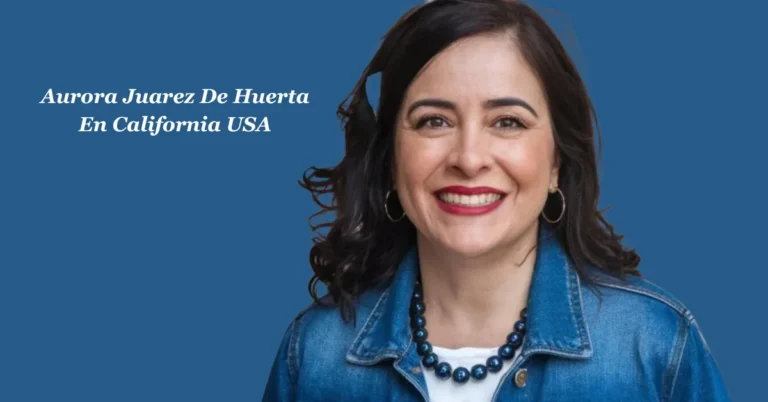 Aurora Juarez De Huerta En California USA: Advocating for Immigrant Rights and Social Change