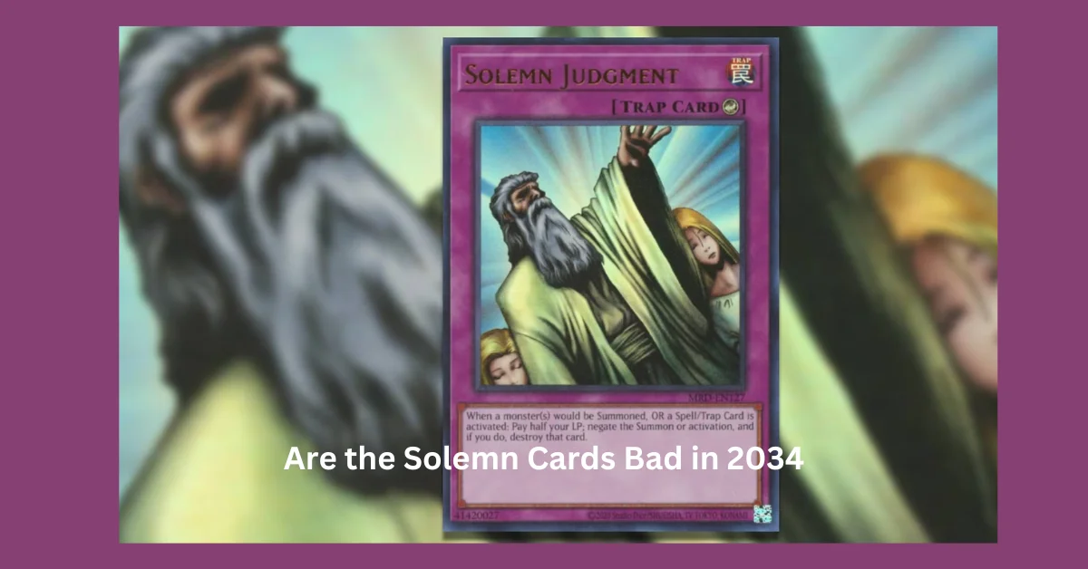 Are the Solemn Cards Bad in 2034? A Competitive Analysis