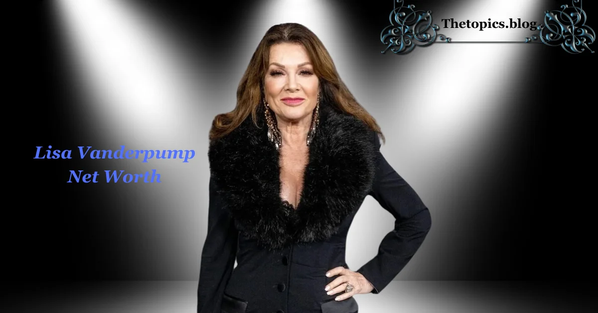 Lisa Vanderpump Net Worth: From London Starlet to Beverly Hills Mogul