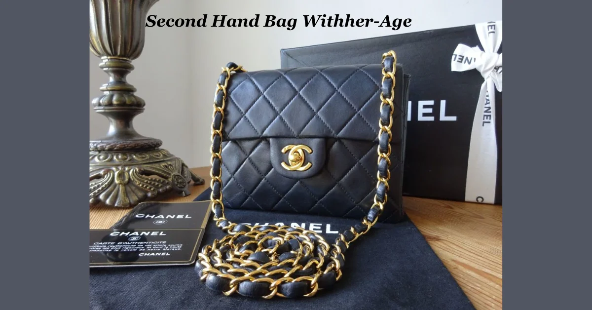 Second Hand Bag Withher-Age: Elegant, Affordable, and Sustainable