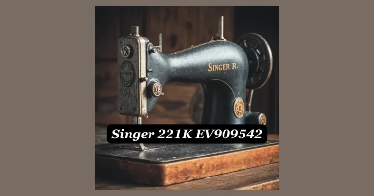 Singer 221K EV909542: A Vintage Machine That Still Delivers